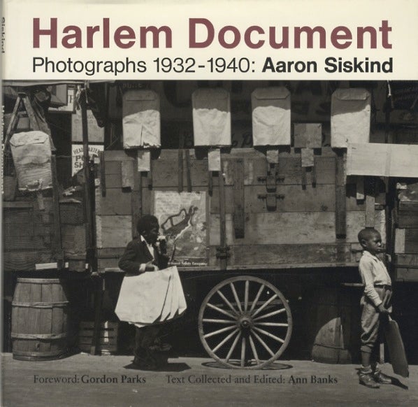 Item #51406 HARLEM DOCUMENT: PHOTOGRAPHS 1932-1940. Aaron Siskind.