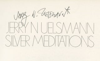 JERRY N. UELSMANN: SILVER MEDITATIONS.