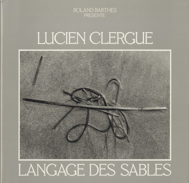 Item #51717 LANGAGE DES SABLES. Lucien Clergue.