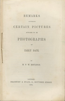 Item #51954 REMARKS CONCERNING CERTAIN PICTURES SUPPOSED TO BE PHOTOGRAPHS OF EARLY DATE. M. P....
