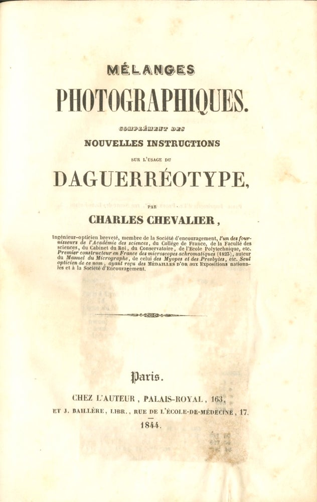 Item #52085 MÉLANGES PHOTOGRAPHIQUES. SUPPLÉMENT DES NOUVELLES INSTRUCTIONS SUR L'USAGE DU DAGUERRÉOTYPE. Charles Chevalier.