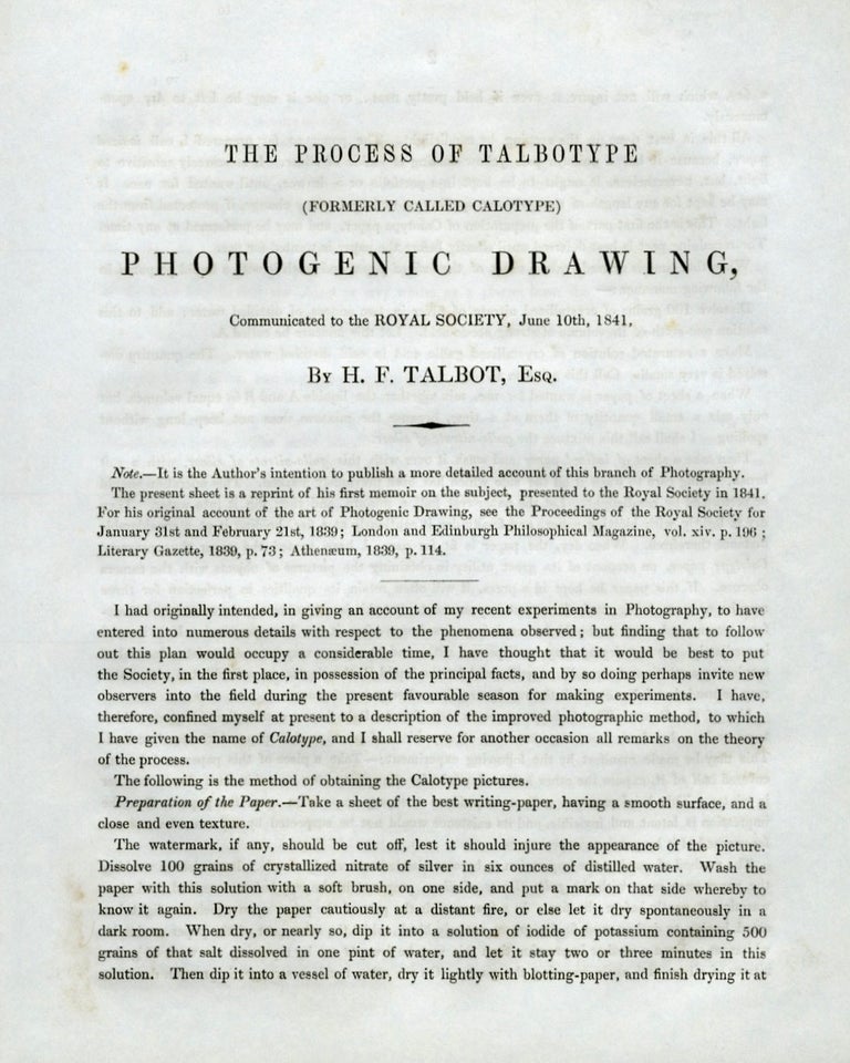 Item #52094 THE PROCESS OF TALBOTYPE [FORMERLY CALLED CALOTYPE] PHOTOGENIC DRAWING, COMMUNICATED TO THE ROYAL SOCIETY, JUNE 10, 1841. William Henry Fox Talbot.