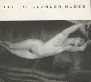 Item #52195 LEE FRIEDLANDER: NUDES. Lee Friedlander