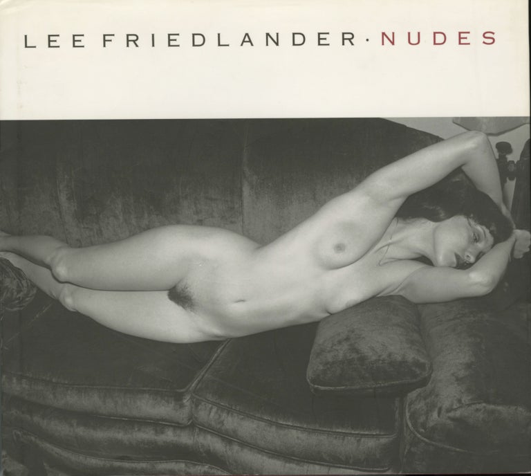 Item #52195 LEE FRIEDLANDER: NUDES. Lee Friedlander.