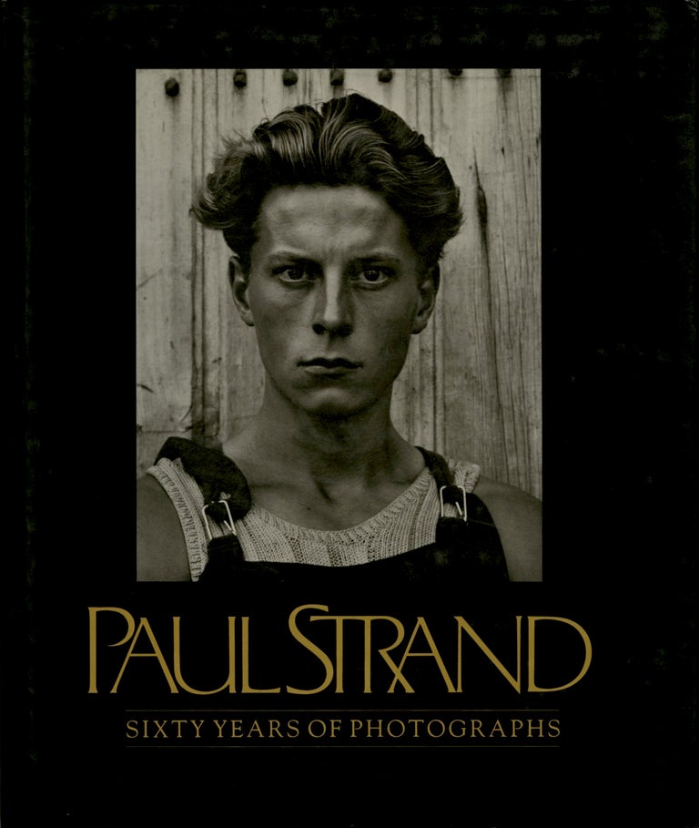 Item #52206 PAUL STRAND: SIXTY YEARS OF PHOTOGRAPHS. STRAND, Calvin Tomkins, profile.