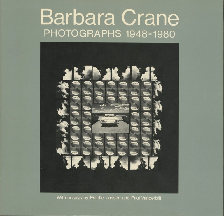 Item #52294 BARBARA CRANE: PHOTOGRAPHS, 1948-1980. Estelle CRANE Jussim, essays Paul Vanderbilt.
