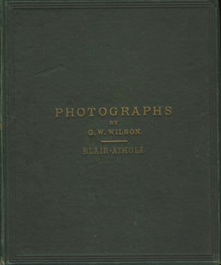 Item #52452 PHOTOGRAPHS OF ENGLISH AND SCOTTISH SCENERY. G. W. Wilson, George Washington