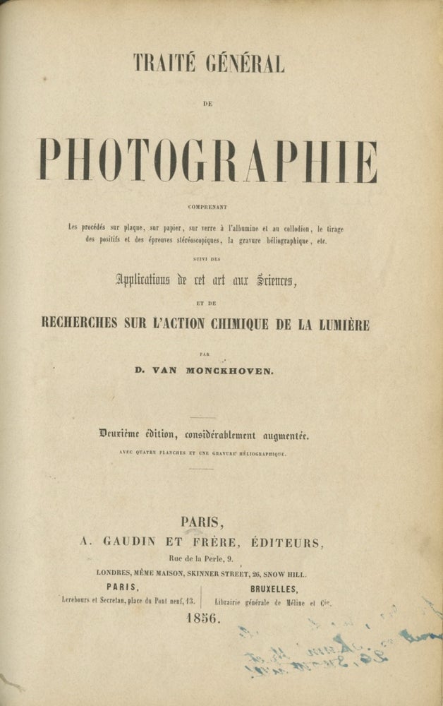 Item #52514 TRAITÉ GÉNÉRAL DE PHOTOGRAPHIE:. D. v. Monckhoven, Désiré Carolus Emanuel, van.
