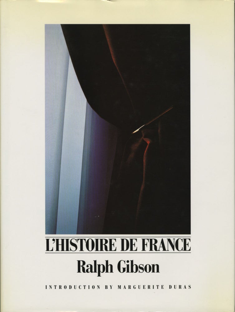 Item #52525 L'HISTOIRE DE FRANCE. Ralph Gibson.