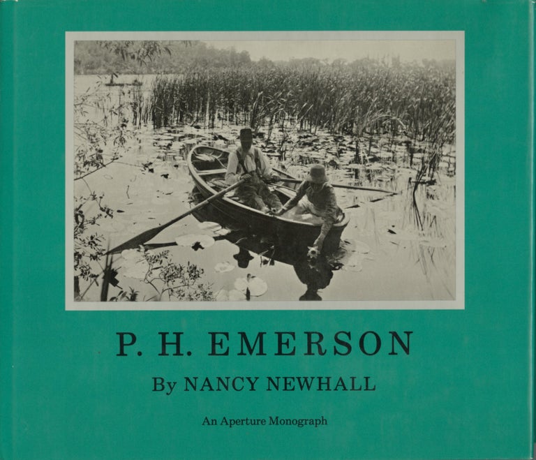 Item #52565 P.H. EMERSON: THE FIGHT FOR PHOTOGRAPHY AS A FINE ART. EMERSON, Nancy Newhall.