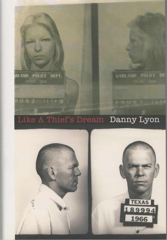 Item #52582 LIKE A THIEF'S DREAM. Danny Lyon.