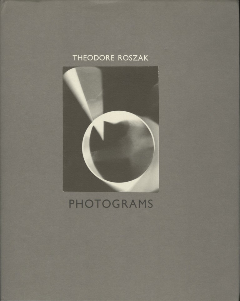 Item #52603 THEODORE ROSZAK: PHOTOGRAMS. ROSZAK, Beth Urdang.