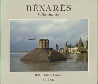 Item #52683 BÉNARÈS: VILLE SAINTE. Raghubir Singh