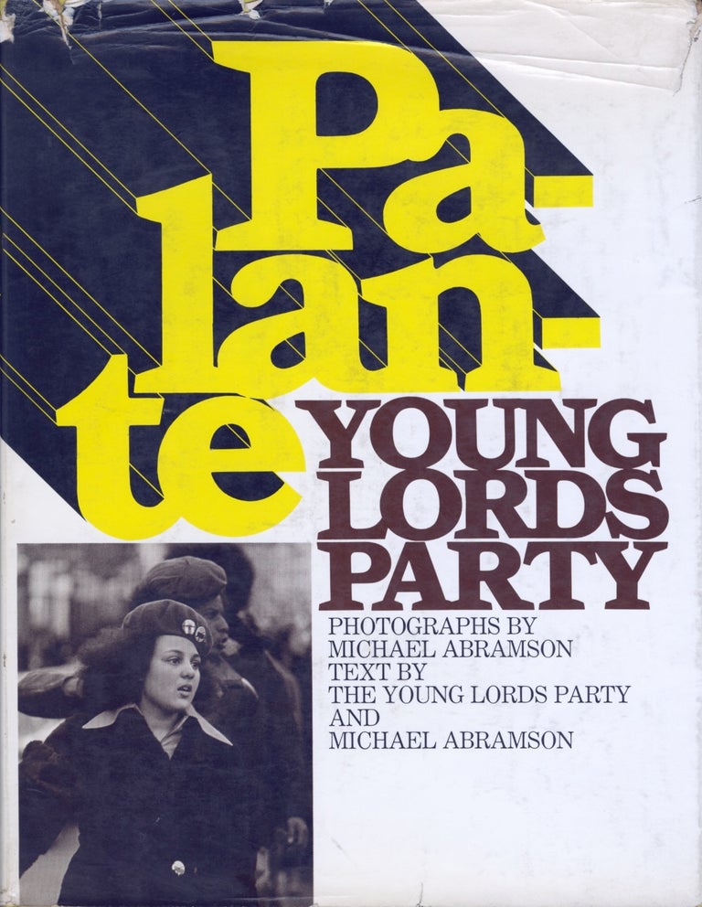Item #52728 PALANTE: YOUNG LORDS PARTY. YOUNG LORDS PARTY, Michael Abramson, photography.