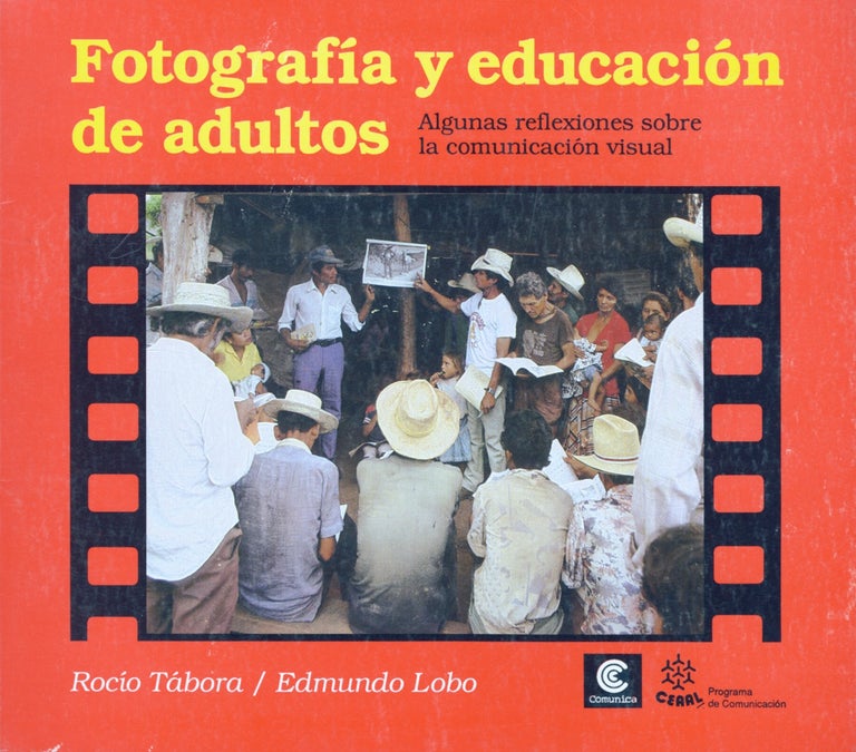 Item #52761 FOTOGRAFÍA Y EDUCACIÓN DE ADULTOS:. Rocio Tábora, Edmundo Lobo.