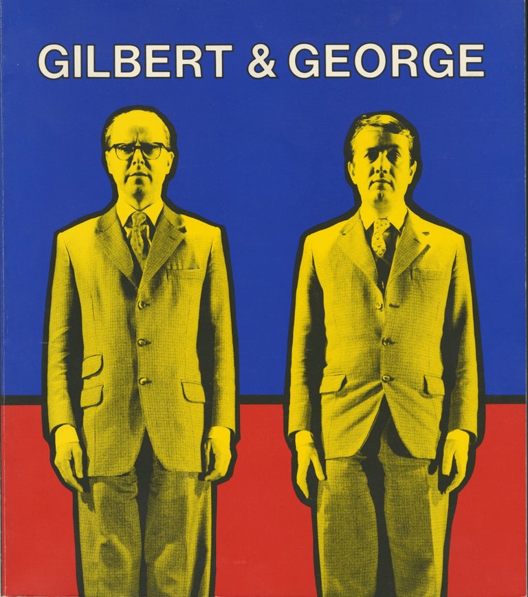 Item #52784 GILBERT & GEORGE. GILBERT, GEORGE.