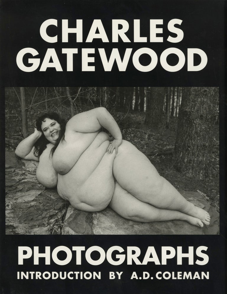 Item #52901 CHARLES GATEWOOD PHOTOGRAPHS: THE BODY & BEYOND. Charles Gatewood.