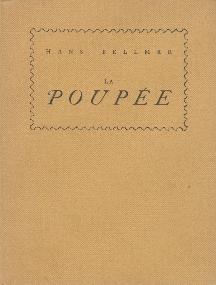 Item #52934 LA POUPÉE. Hans Bellmer.