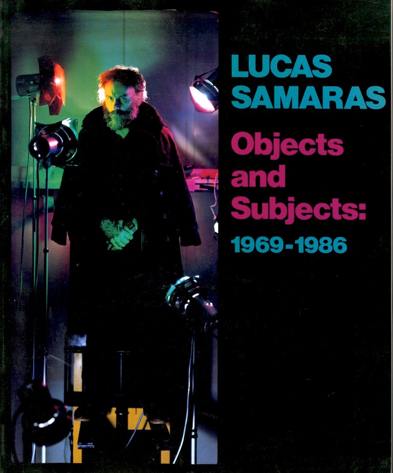 Item #52946 LUCAS SAMARAS, OBJECTS AND SUBJECTS: 1969 - 1986:. Lucas Samaras.