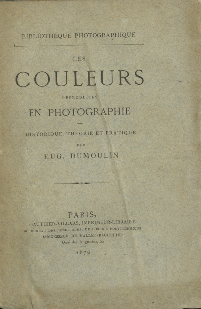 Item #53029 LES COULEURS REPRODUITES EN PHOTOGRAPHIE. Eug Dumoulin, Eugène.