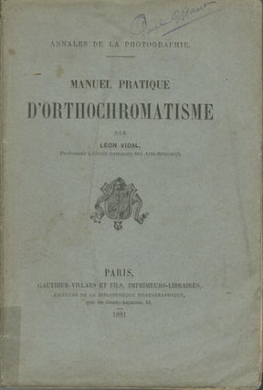 Item #53056 MANUEL PRATIQUE D'ORTHOCHROMATISME. Léon Vidal