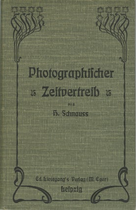 Item #53074 PHOTOGRAPHISCHER ZEITVERTREIB. Hermann Schnauss