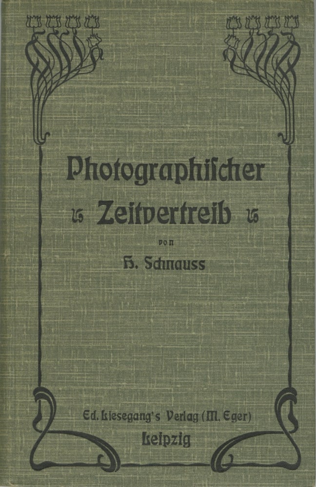 Item #53074 PHOTOGRAPHISCHER ZEITVERTREIB. Hermann Schnauss.