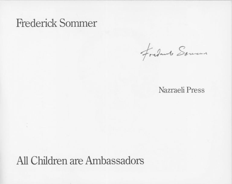 Item #53089 ALL CHILDREN ARE AMBASSADORS. Frederick Sommer.