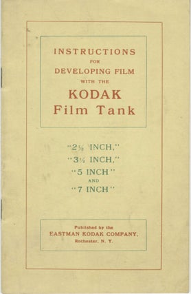 Item #53158 INSTRUCTIONS FOR DEVELOPING FILM WITH THE KODAK FILM TANK. Eastman Kodak Company