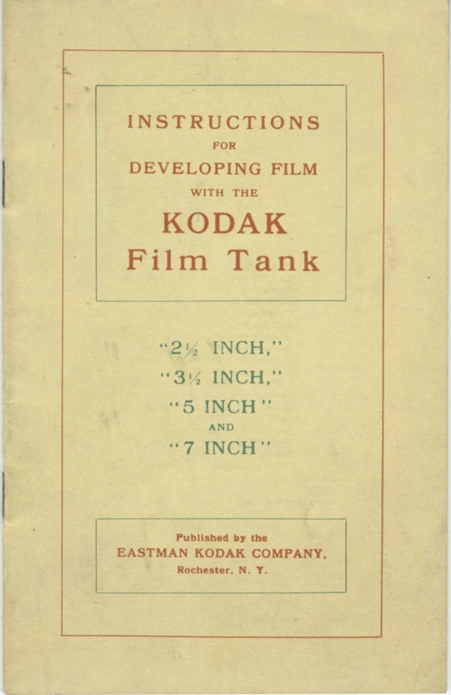 Item #53158 INSTRUCTIONS FOR DEVELOPING FILM WITH THE KODAK FILM TANK. Eastman Kodak Company.
