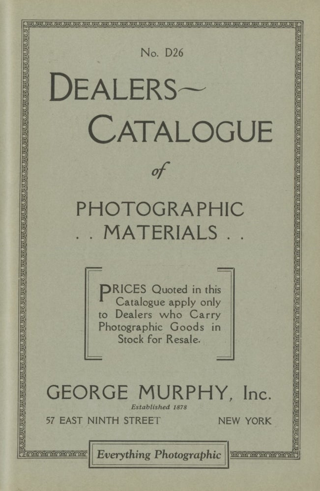 Item #53163 NO. D26. DEALERS CATALOGUE OF PHOTOGRAPHIC MATERIALS. George Murphy.