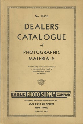 Item #53165 NO. D423 DEALERS CATALOGUE OF PHOTOGRAPHIC MATERIALS. George Murphy, Eagle Photo...