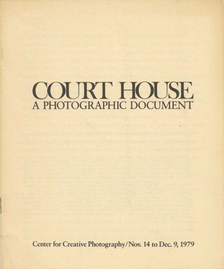 Item #53372 COURT HOUSE: A PHOTOGRAPHIC DOCUMENT. CENTER FOR CREATIVE PHOTOGRAPHY, Corp Author, Richard Pare, and introduction.