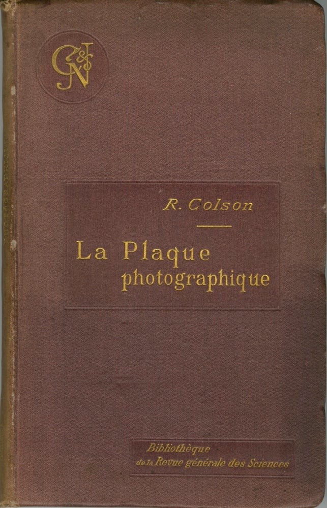 Item #53493 LA PLAQUE PHOTOGRAPHIQUE:. R. Colson, René.