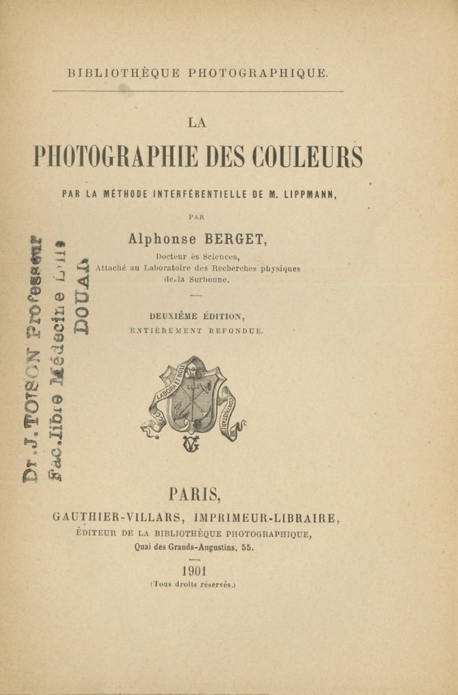 Item #53558 PHOTOGRAPHIE DES COULEURS PAR LA MÉTHODE INTERFÉRENTIELLE DE M. LIPPMANN. Alphonse Berget.