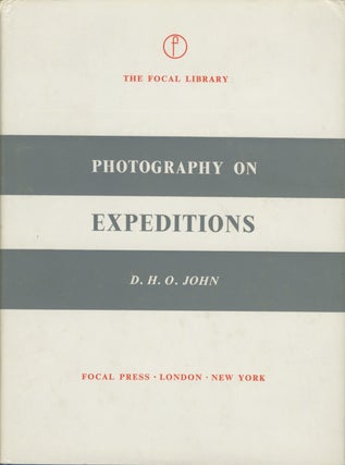 Item #53561 PHOTOGRAPHY ON EXPEDITIONS:. D. H. O. John
