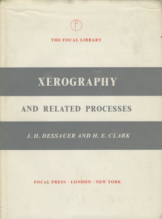 Item #53563 XEROGRAPHY AND RELATED PROCESSES. John H. Dessauer, Harold E. Clark