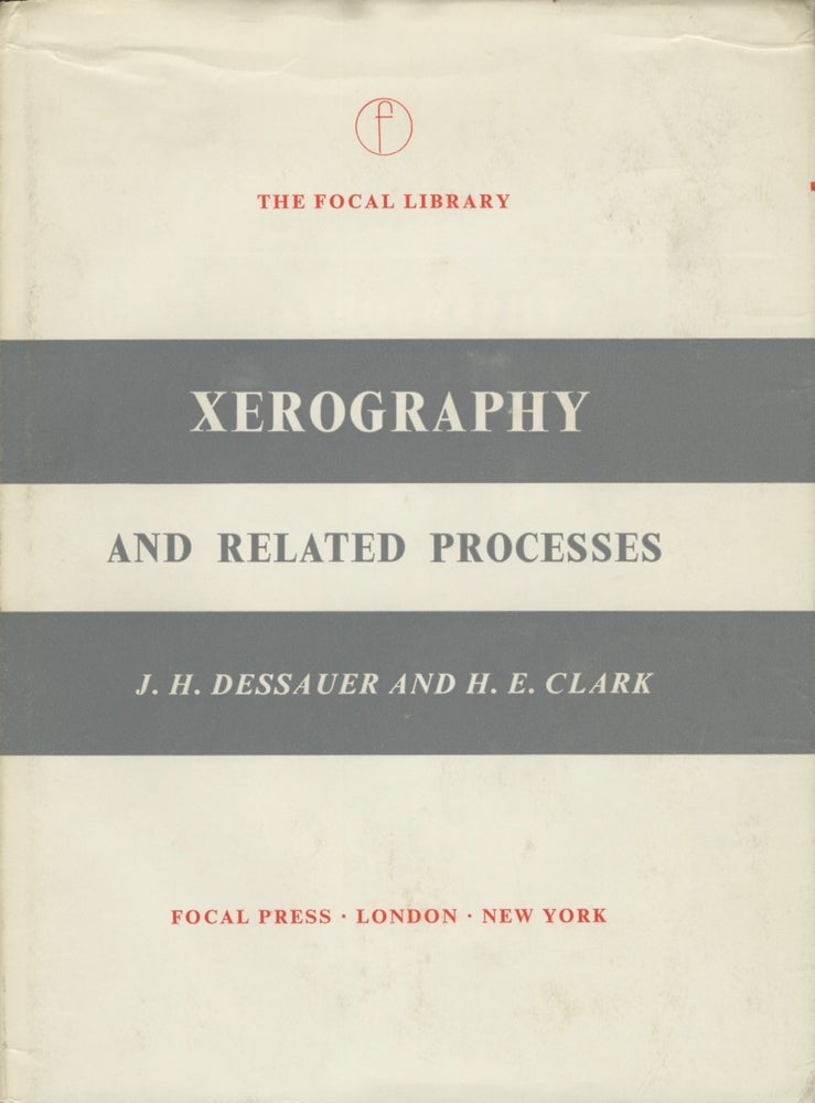 Item #53563 XEROGRAPHY AND RELATED PROCESSES. John H. Dessauer, Harold E. Clark.