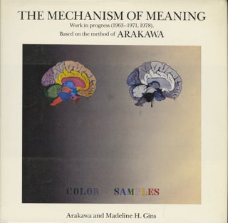 Item #53597 THE MECHANISM OF MEANING:. Arakawa, Madeline H. Gins