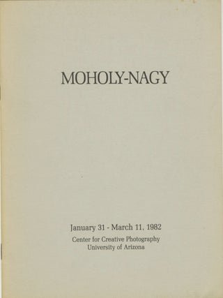 Item #53713 MOHOLY-NAGY. LASZLO MOHOLY-NAGY, Corp Author, CENTER FOR CREATIVE PHOTOGRAPHY