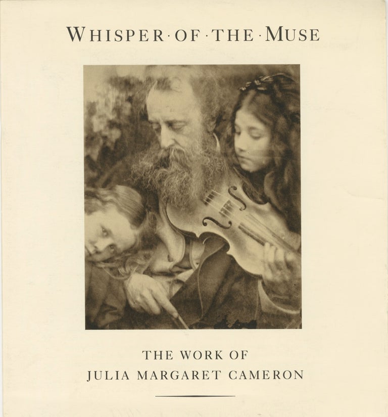 Item #53758 WHISPER OF THE MUSE:. Julia Margaret Cameron.