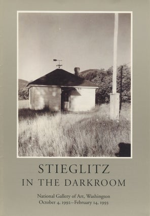 Item #53764 STIEGLITZ IN THE DARKROOM:. Alfred Stieglitz