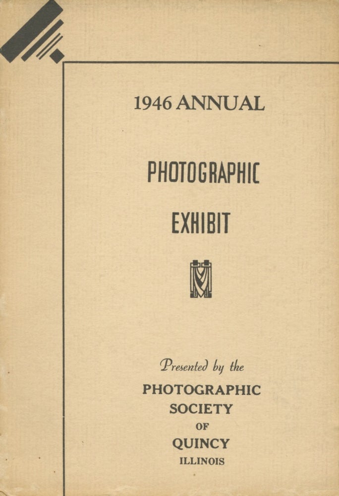 Item #53768 1946 ANNUAL PHOTOGRAPHIC EXHIBIT:. ILLINOIS PHOTOGRAPHIC SOCIETY OF QUINCY.