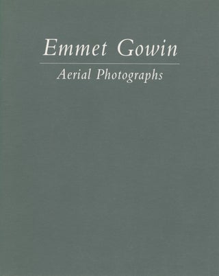 Item #53797 EMMET GOWIN: AERIAL PHOTOGRAPHS. Emmet Gowin