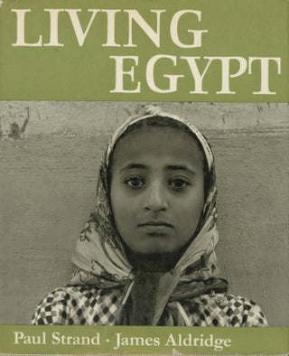 Item #53826 LIVING EGYPT. Paul Strand