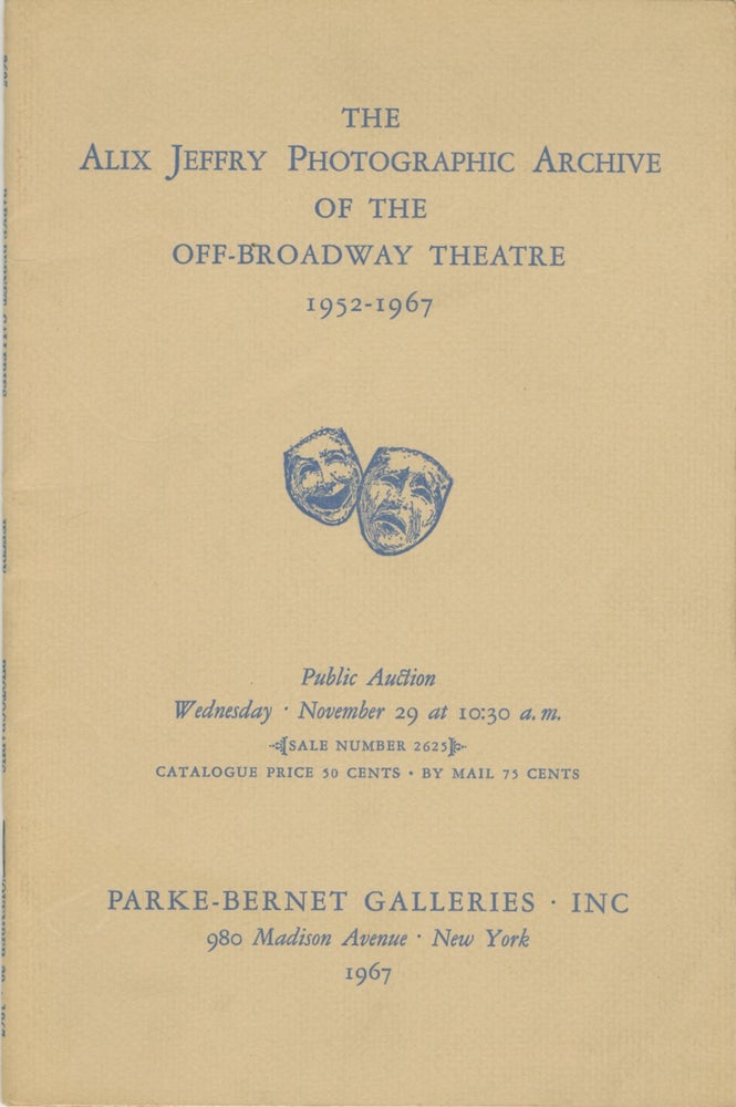Item #53841 THE ALIX JEFFRY PHOTOGRAPHIC ARCHIVE OF THE OFF-BROADWAY THEATRE, 1952 - 1967:. PARKE-BERNET GALLERIES, Corp Author.