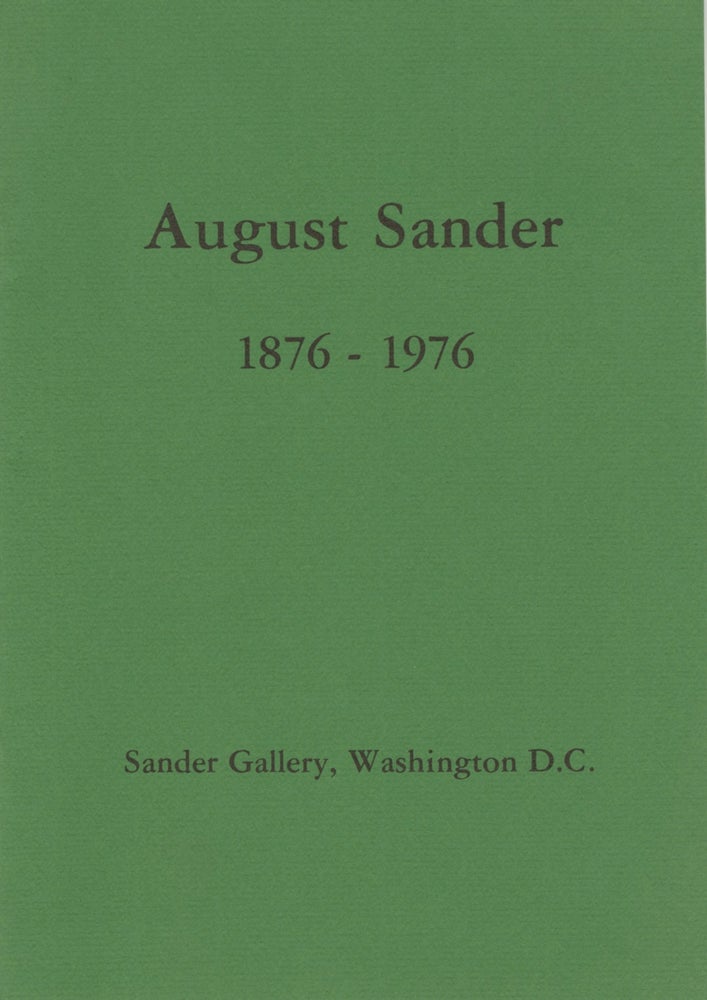Item #53873 AUGUST SANDER, 1876 - 1976:. August Sander.