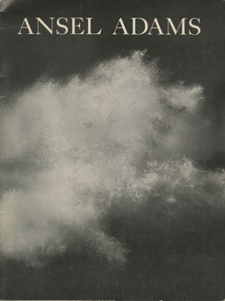 ANSEL ADAMS, PHOTOGRAPHS, 1923-1963: THE ELOQUENT LIGHT: