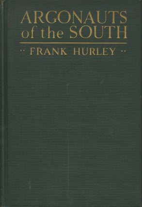 Item #53946 ARGONAUTS OF THE SOUTH:. Frank Hurley