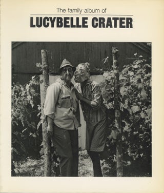 Item #53998 THE FAMILY ALBUM OF LUCYBELLE CRATER. Ralph Eugene Meatyard